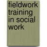 Fieldwork Training In Social Work door I.S. Subhedar