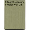 Fifteenth-Century Studies Vol. 28 by Edelgard E. DuBruck
