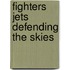 Fighters Jets Defending the Skies