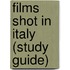 Films Shot In Italy (Study Guide)
