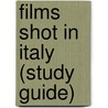 Films Shot In Italy (Study Guide) door Source Wikipedia