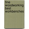 Fine Woodworking Best Workbenches door Fine Woodworking