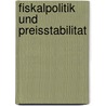Fiskalpolitik Und Preisstabilitat by Damien Kogler