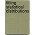 Fitting Statistical Distributions