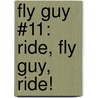 Fly Guy #11: Ride, Fly Guy, Ride! by Tedd Arnold