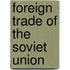 Foreign Trade of the Soviet Union