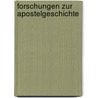 Forschungen zur Apostelgeschichte door Erich Grässer