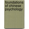 Foundations Of Chinese Psychology door Kwang-Kuo Hwang