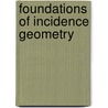 Foundations Of Incidence Geometry door Johannes Ueberberg