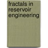 Fractals in Reservoir Engineering door R.A. Beier