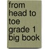 From Head to Toe Grade 1 Big Book