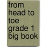 From Head to Toe Grade 1 Big Book by Harcourt Brace