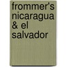 Frommer's Nicaragua & El Salvador door Charlie O'Malley
