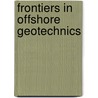 Frontiers In Offshore Geotechnics door Susan Gourvenec