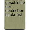 Geschichte der Deutschen Baukunst by Robert Dohme