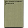 Gesundheitstourismus Gasteinertal by Philipp Haas