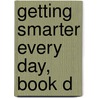 Getting Smarter Every Day, Book D door Dale Seymour