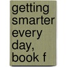 Getting Smarter Every Day, Book F by Dale Seymour