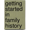 Getting Started In Family History door Public Record Office