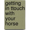 Getting In Ttouch With Your Horse door Sybil Taylor