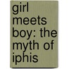 Girl Meets Boy: The Myth Of Iphis by Ali Smith