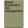 Global Investment Risk Management by Ezra Zask