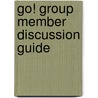 Go! Group Member Discussion Guide door Nancy Karpenske