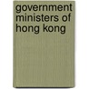 Government Ministers of Hong Kong door Source Wikipedia