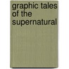 Graphic Tales of the Supernatural by Not Available