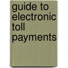 Guide To Electronic Toll Payments by James Muma Mwape
