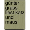 Günter Grass liest Katz und Maus by Günter Grass
