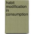 Habit Modification In Consumption