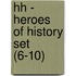 Hh - Heroes of History Set (6-10)
