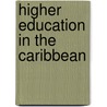 Higher Education In The Caribbean by G. Howe