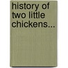 History Of Two Little Chickens... door Gustav S?'s