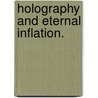 Holography And Eternal Inflation. door Chen-Pin Yeh