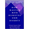 How Master Mou Removes Our Doubts by John P. Keenan