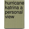 Hurricane Katrina a Personal View door Susan DuBois