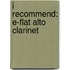 I Recommend: E-Flat Alto Clarinet