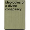 Ideologies Of A Divine Conspiracy door Taukinukufili Tim Taufa