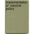 Implementation Of  Vaccine Policy