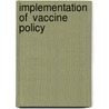 Implementation Of  Vaccine Policy door K. Cartwright