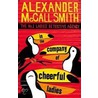 In The Company Of Cheerful Ladies door Alexander Mccallsmith