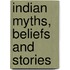 Indian Myths, Beliefs and Stories
