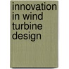 Innovation In Wind Turbine Design by Peter Jamieson