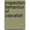 Inspection Behaviour Of Zebrafish door Anne Christine