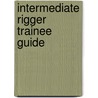 Intermediate Rigger Trainee Guide door Nccer