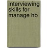 Interviewing Skills For Manage Hb by Tony Pont