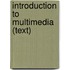 Introduction To Multimedia (Text)