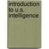 Introduction To U.S. Intelligence door Kristan Wheaton